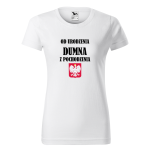 Damska koszulka Od urodzenia dumna z pochodzenia