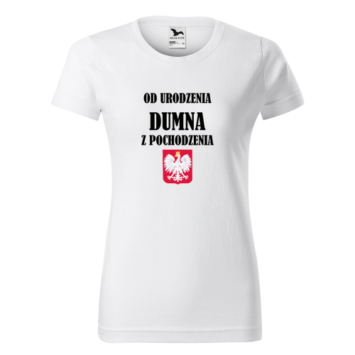 Damska koszulka Od urodzenia dumna z pochodzenia