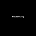NIE ZESRAJ SIĘ.png