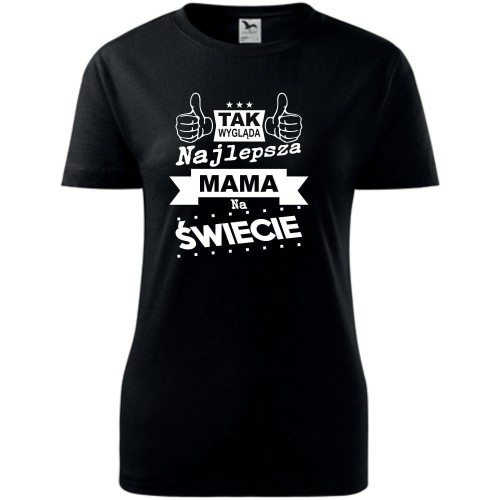 Damska koszulka taliowana - Tak wygląda najlepsza mama na świecie