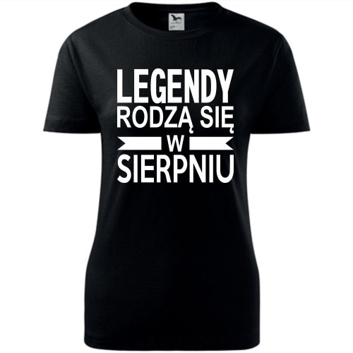 Damska koszulka taliowana - Legendy rodzą się w sierpniu