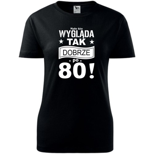 Damska koszulka - mało kto wygląda tak dobrze po 80
