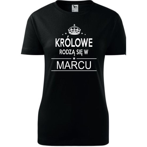 Damska koszulka taliowana - Królowe rodzą się w marcu 02