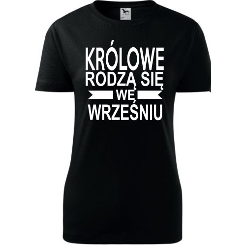 Damska koszulka taliowana - Królowe rodzą się we wrześniu 01