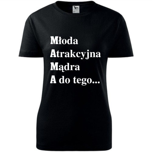 Damska koszulka taliowana - Młoda, atrakcyjna, mądra, a do tego...