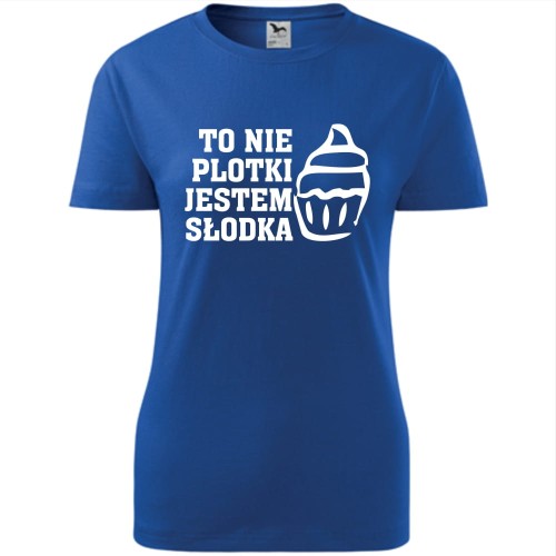 Damska koszulka - To nie plotki, jestem słodka
