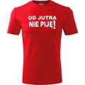 Czerwona Męska koszulka - Od jutra nie piję, śmieszny t-shirt.