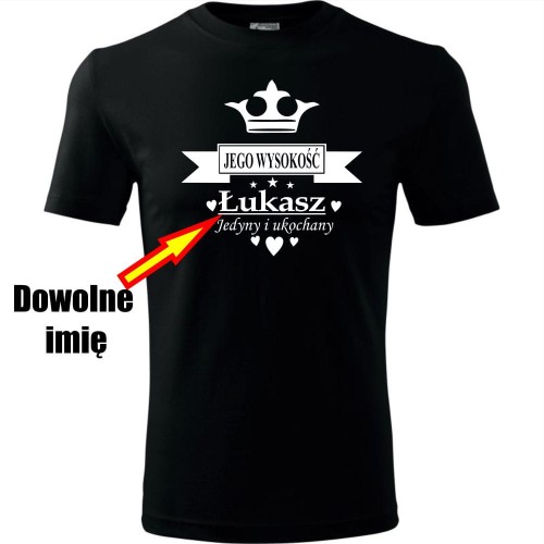 Męska koszulka - Jego wysokość + dowolne imię