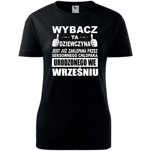 Damska koszulka taliowana - Wybacz ta dziewczyna jest już zaklepana przez seksownego chłopaka urodzonego we wrześniu