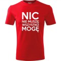 czerwona Męska koszulka - Nic nie muszę wszystko mogę.