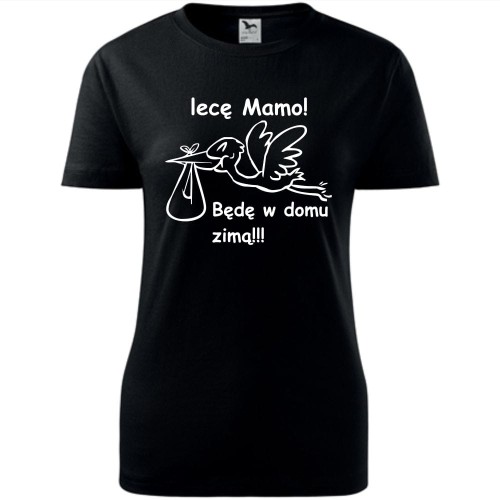 Damska koszulka taliowana - Lecę mamo, będę w domu zimą