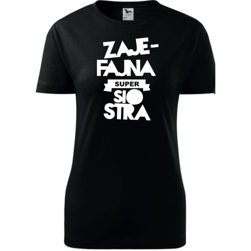 Damska koszulka taliowana - Zajefajna Siostra