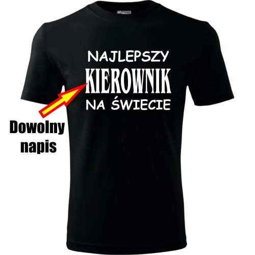Męska koszulka - Najlepszy + dowolny napis na świecie
