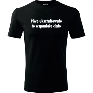 Męska koszulka - Piwo ukształtowało to wspaniałe ciało