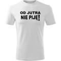 Biała Męska koszulka - Od jutra nie piję, śmieszny t-shirt.