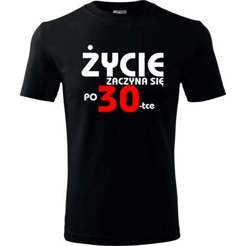 Męska koszulka - życie zaczyna się po 30 na prezent urodzinowy