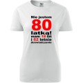 Biała Damska koszulka - nie jestem 80 latką