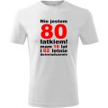 Biała Męska koszulka - nie jestem 80 latkiem mam 18 lat i 62 lata doświadczenia prezent na urodziny