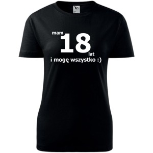Damska koszulka - mam 18 lat i mogę wszystko