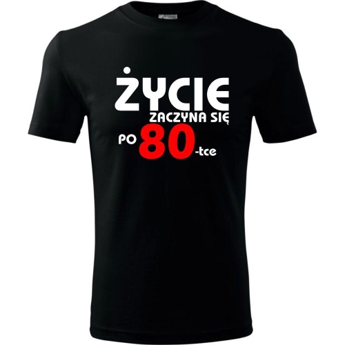 Męska koszulka - życie zaczyna się po 80