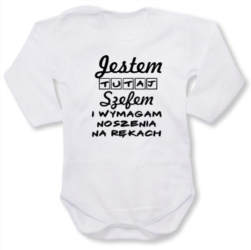 Dziecięce body z dł. rękawem - jestem szefem i wymagam noszenia na rękach