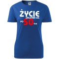 Niebieska Damska koszulka - życie zaczyna się po 50, urodziny prezent. Dostępne wszystkie rozmiary XS, S, M, L, XL, XXL. Zapraszamy do zakupu.