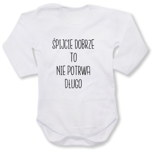 Dziecięce body z dł. rękawem - śpijcie dobrze to nie potrwa długo