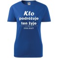 niebieska Damska koszulka taliowana Turystyczna - Kto podróżuje żyje dwa razy.