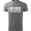 Szara Męska koszulka - Nie wiem, nie znam się, zarobiony jestem