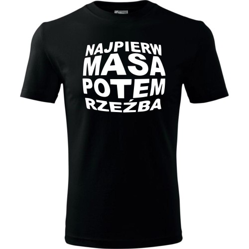 Męska koszulka - Najpierw masa potem rzeźba