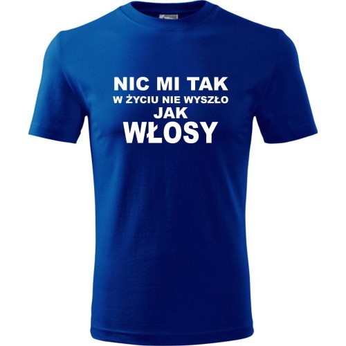 Męska koszulka - Nic mi tak w życiu nie wyszło jak włosy