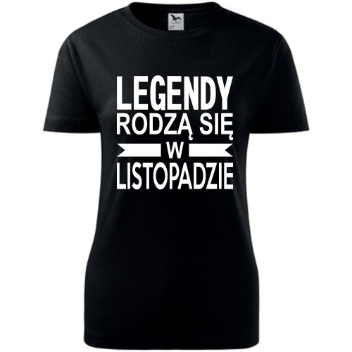 Damska koszulka taliowana - Legendy rodzą się w listopadzie