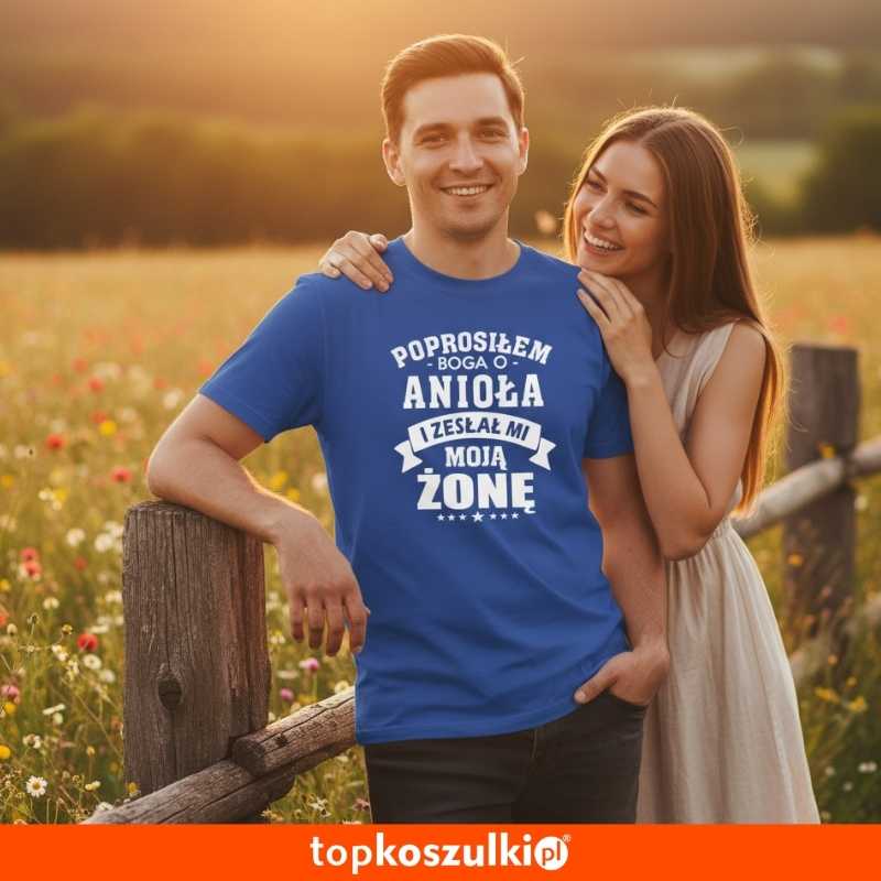 Męska koszulka - Prosiłem Boga o anioła i zesłał mi moją żonę.