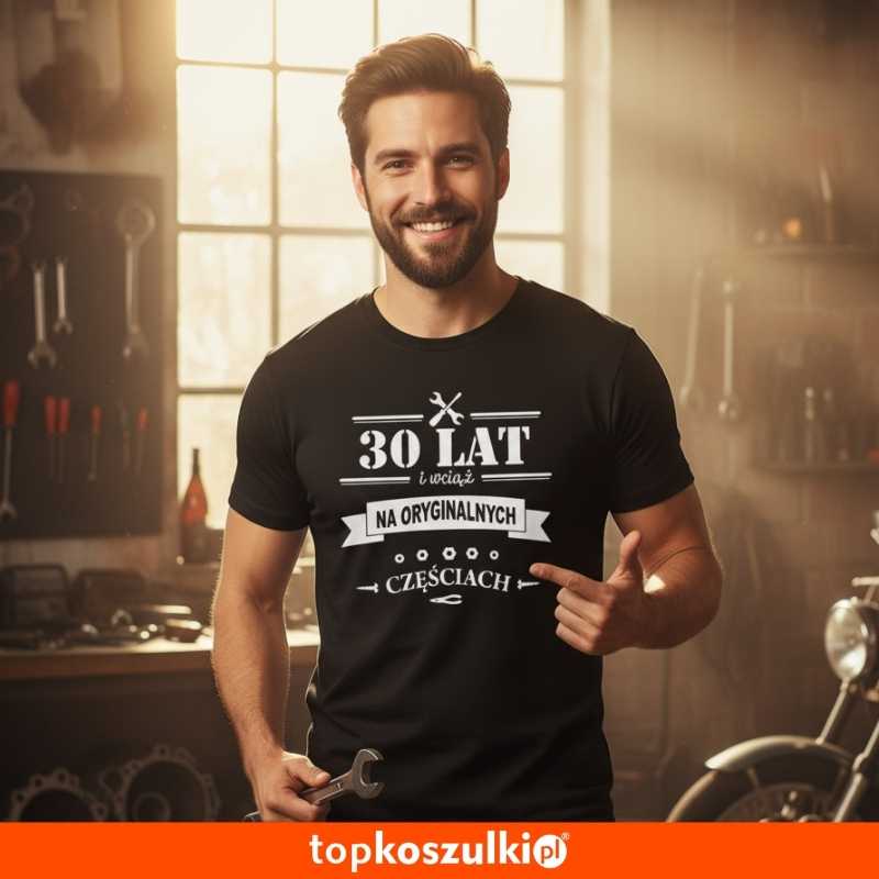 męska koszulka - 30 lat i wciąż na oryginalnych częściach